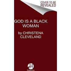 God Is a Black Woman Christena Cleveland