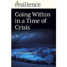 Resilience: Going Within in a Time of Crisis (Häftad)