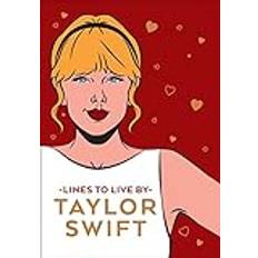 Libros Taylor Swift Lines To Live By: Shake it off and never go out of style with Tay Tay (Tapa dura)