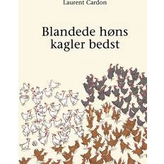 Blandede høns kagler bedst Laurent Cardon 9788771516715 (Indbundet)