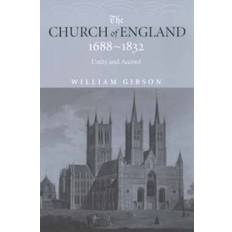 The Church of England 1688-1832 William Gibson 9780415240239