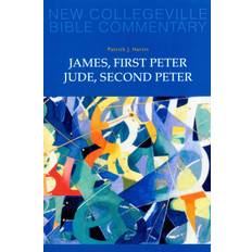 James, First Peter, Jude, Second Peter: New Collegeville Bible Commentary