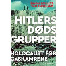 Hitlers dødsgrupper Simon Schultz van Engeland