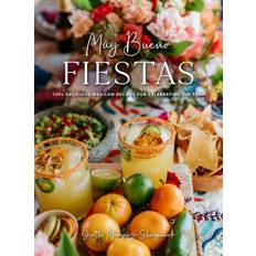 Bøker Muy Bueno: FIESTAS: 100 Delicious Mexican Recipes for Celebrating the Year Mexican Recipes, Mexican Cookbook, Mexican Cooking, Mexican Food (Gebunden)