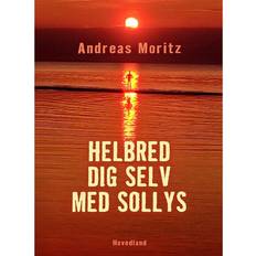 Helbred dig selv med sollys Andreas Moritz-Bog (Hæftet)