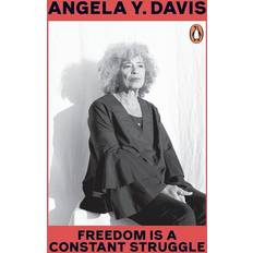 Freedom Is A Constant Struggle Angela Y. Davis