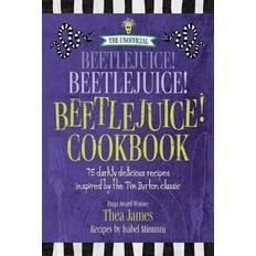 The Unofficial Beetlejuice! Beetlejuice! Beetlejuice! Cookbook (Inbunden)