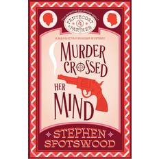 Murder Crossed Her Mind: Pentecost & Parker 4