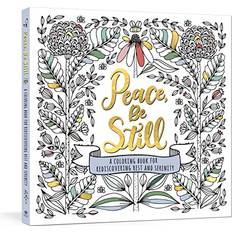 Hobbies y Manualidades Libros Peace, Be Still: A Coloring Book for Rediscovering Rest and Tranquility Illustrated edition