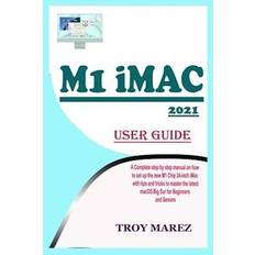 M1 iMac 2021 User Guide Troy Marez 9798512566282 (Hæftet)