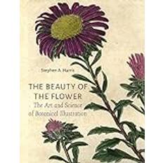 The Beauty of the Flower Stephen A Harris 9781789147803 (Indbundet)