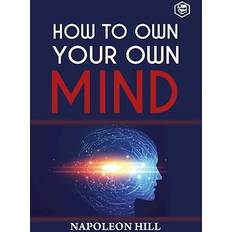 How To Own Your Own Mind Napoleon Hill