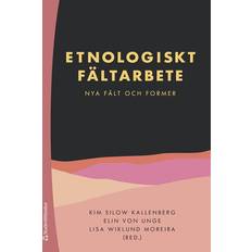 Etnologiskt fältarbete nya fält och (Häftad)