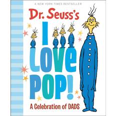 Dr. Seuss's I Love Pop! A Celebration of Dads
