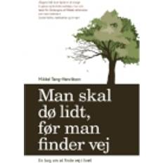 Man skal dø lidt, før man finder vej Mikkel Tang-Henriksen (Hæftet)