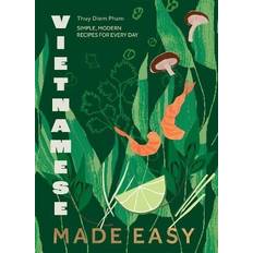 Vietnamese Books Vietnamese Made Easy: Simple, Modern Recipes for Every Day (Hardcover)