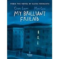 My Brilliant Friend: The Graphic Novel: Based on the Novel by Elena Ferrante (Inbunden)