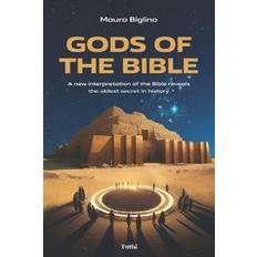 Religione e Filosofia Libri Gods of the Bible. A new interpretation of the Bible reveals the