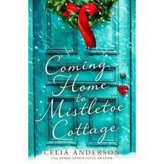 Coming Home to Mistletoe Cottage