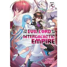 I'm the Evil Lord of an Intergalactic Empire! Light Novel Vol. 5