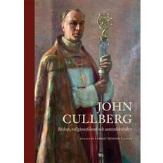 John Cullberg. Biskop, religionsfilosof oc. Sven-Erik Brodd