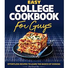 Books Easy College Cookbook for Guys: Effortless Recipes to Learn the Basics of Cooking (Paperback)