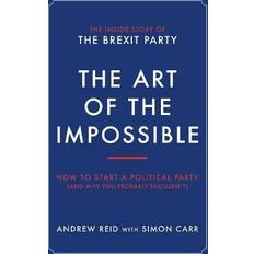 The Art of the Impossible: How to start a political party and why you probably shouldn't