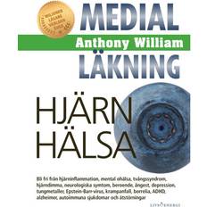 Medial läkning Hjärnhälsa Anthony William (Indbundet)