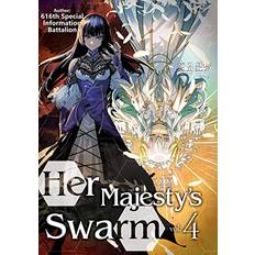 Her Majesty's Swarm: Volume 4: Her Majesty's Swarm Light Novel