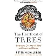 Jura Bøger The Heartbeat of Trees Peter Wohlleben (Hæftet)