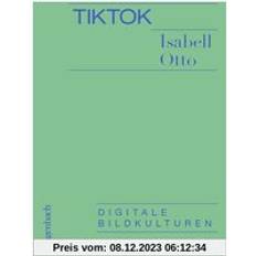 Bücher TikTok Digitale Bildkulturen Allgemeines Programm Sachbuch (Geheftet)