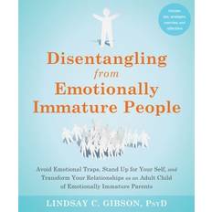 Disentangling from Emotionally Immature Pe. Lindsay C Gibson