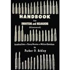 Handbook for Shooters and Reloaders