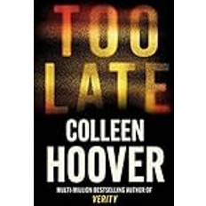 Too Late Colleen Hoover (Hæftet)