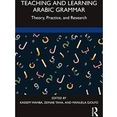 Arabo Libri Teaching and Learning Arabic Grammar: Theory, Practice, and Research (Copertina flessibile)