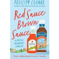 Red Sauce Brown Sauce Felicity Cloake (Hæftet)