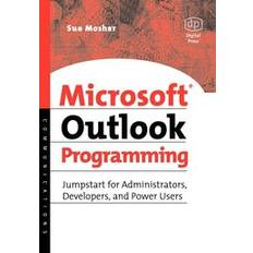 Microsoft Outlook Programming : Jumpstart for Administrators Developers and Power Users (Paperback)
