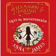 Tilly og bogvandrerne Den magiske boghandel-Anna James