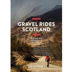 Gravel Rides Scotland: 28 gravel bike adventures in the wilds of Scotland