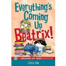 Books Everything's Coming Up Beatrix! A Breaking Cat News Adventure Breaking Cat News 6