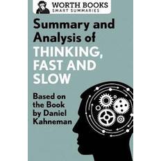 Summary and Analysis of Thinking, Fast and Slow: Based on the Book by Daniel Kahneman Smart Summaries (Paperback, 2017)
