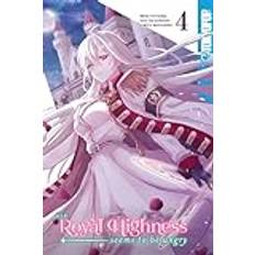 Her Royal Highness Seems to Be Angry, Volume 4: Volume 4