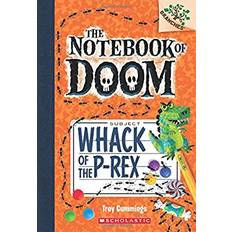 Whack of the P-Rex: A Branches Book The Notebook of Doom #5