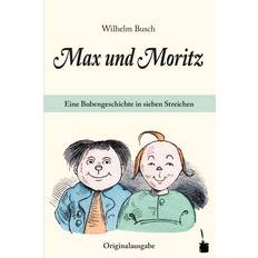 Max und Moritz. Eine Bubengeschichte in sieben Streichen