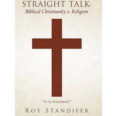 Straight Talk Biblical Christianity V Religion