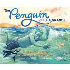 The Penguin of Ilha Grande: From Animal Rescue to Extraordinary Friendship (Hardcover)