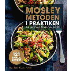 Mosleymetoden i praktiken gå ner i vikt snabbt & säkert (E-bok)