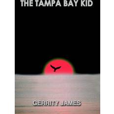 The Tampa Bay Kid GERRITY JAMES 9781418423032 (Indbundet)