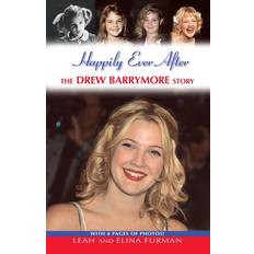 Happily Ever After: The Drew Barrymore Story