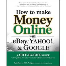 How to Make Money Online with eBay, Yahoo! and Google